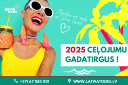 Atpūtas un ceļojumu piedāvājumi 07.02.2025 - 14.02.2025 TŪRISMA IZSTĀDEI VELTĪTAIS GADATIRGUS! Latvia Tours